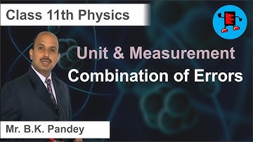 CBSE Class 11 Physics Units and Measurement Combination of Errors |Extraminds