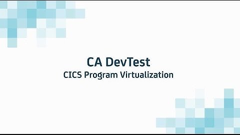 CICS Virtualization with CA Service Virtualization 9