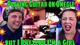 Playing Guitar on Omegle but I Pretend I'm a Girl | THE WOLF HUNTERZ REACTIONS