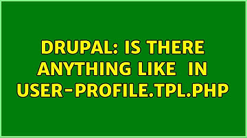 Drupal: Is there anything like $view_mode in user-profile.tpl.php