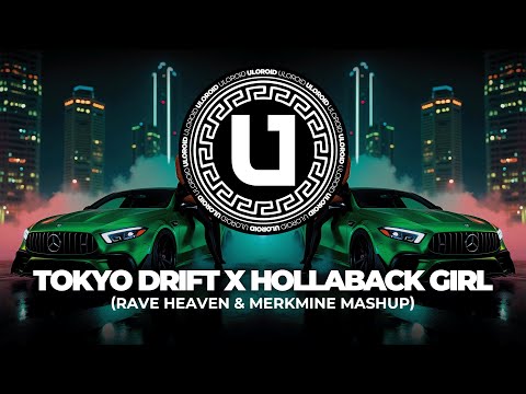 TECHNO Tokyo Drift X Hollaback Girl Rave Heaven MerkMine Mashup 
