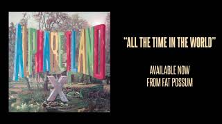 X - All the Time in the World (Official Audio)