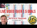 Betfair Live Football Trading The Over 1.5 Goals - (Ryan's Famous Split Stake Strategy)