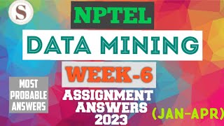 Data Mining || NPTEL week 6 assignment answers 2023 #nptel #datamining #skumaredu #2023