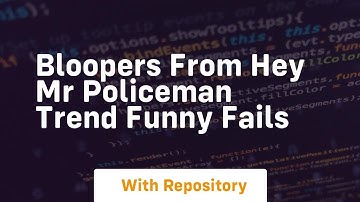 Bloopers from hey mr policeman trend funny fails
