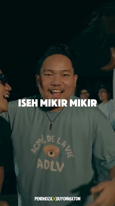 #shortsmusic terbaru 'Mikir Mikir - Pendhoza x Guyonwaton' #pendoshazadaaa x #guyonwatonofficial