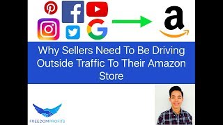 Why Sellers Need To Be Driving Outside Traffic To Their Amazon Store| Amazon FBA Business by Eugene Cheng 1,297 views 6 years ago 15 minutes