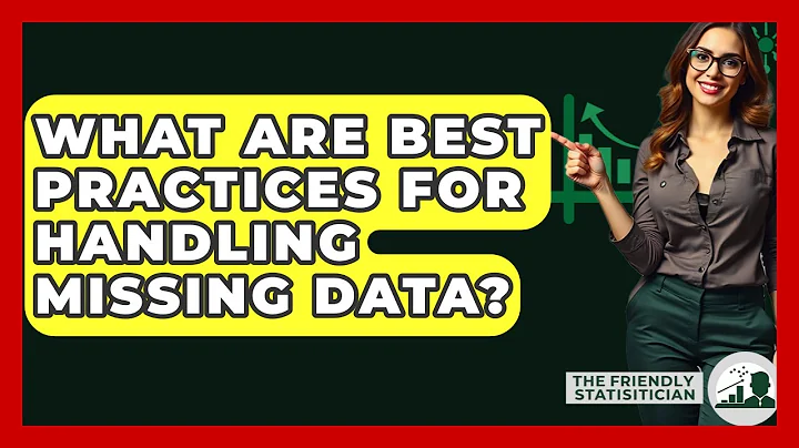 What Are Best Practices For Handling Missing Data? - The Friendly Statistician