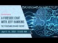 Brains@Bay Meetup - A Thousand Brains: a fireside chat with Jeff Hawkins (Apr 14, 2021)