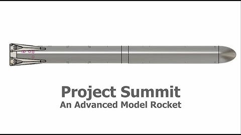 Introducing Project Summit // An Advanced Model Rocket!