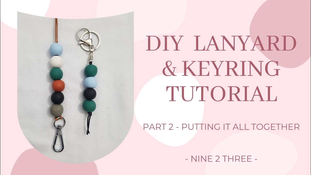 Part 2 - Diy Polymer Clay Lanyard \U0026 Keyring Tutorial