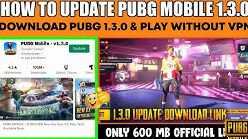 HOW TO UPDATE PUBG MOBILE 🔥 DOWNLOAD PUBG 1.3 UPDATE 🔥 PUBG NEW UPDATE 🔥 PUBG MOBILE 1.3 UPDATE