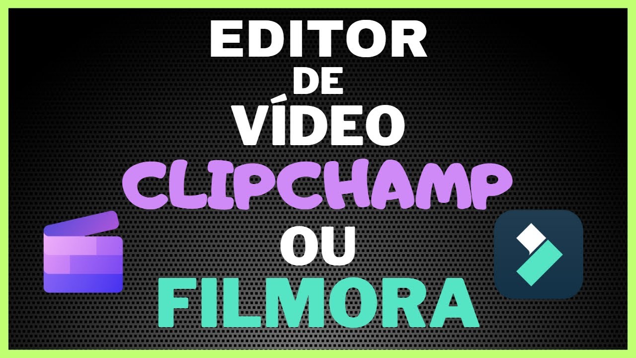 Filmora ou Clipchamp Qual o Melhor Editor de Vídeo ? YouTube