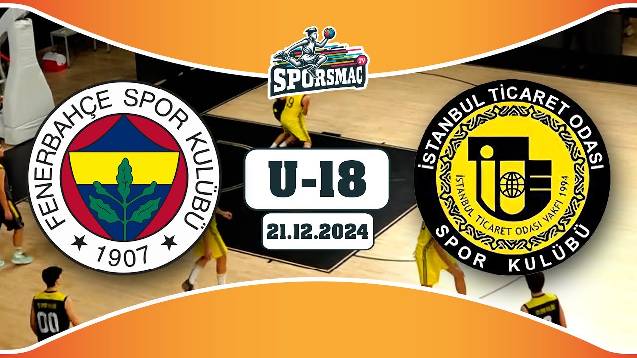 Fenerbahçe - İTO U18 | Full Maç (21.12.2024)