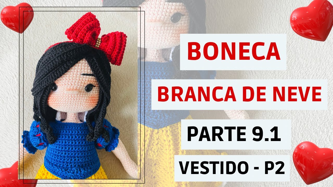 AULA 9.1 (BRANCA DE NEVE)_AMIGURUMI_por Ana Paula Ferreira #bonecaamigurumi #amigurumi #passoapasso