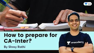 How to prepare for CA-Inter | CA Intermediate | Shrey Rathi