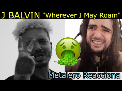J BALVIN Whereve I May Roam de METALLICA Metalero Reacciona