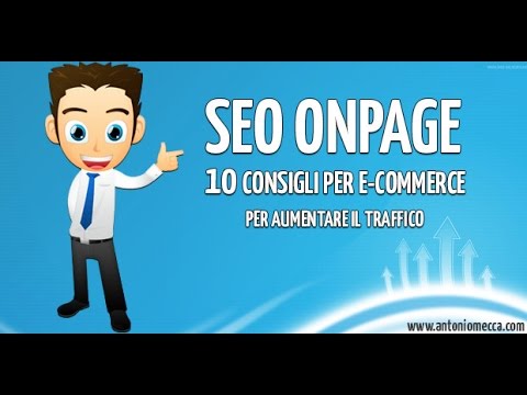 Seo Onpage E-commerce: 10 suggerimenti per migliorare il traffico