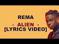 Rema   -  Alien  -   [Lyrics Video]