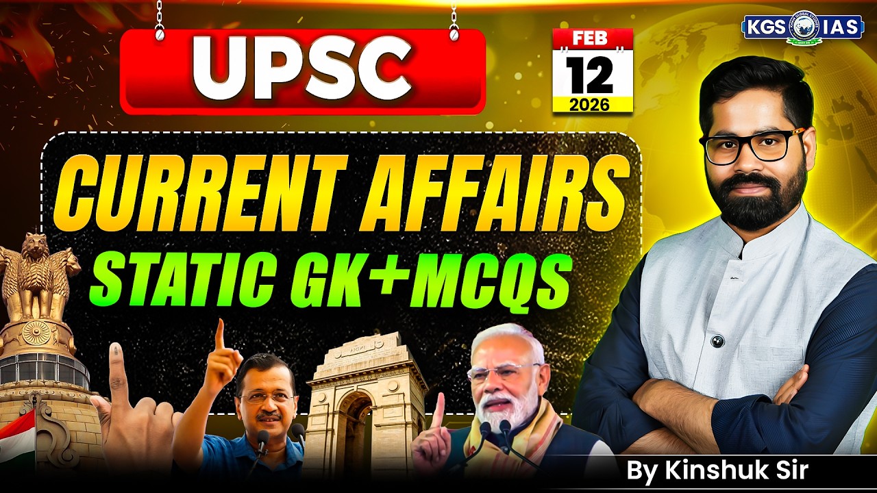 12 February Current Affairs 2026 | UPSC Current Affairs Today | Daily ...