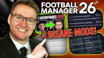 These Mods TRANSFORM Football Manager 26