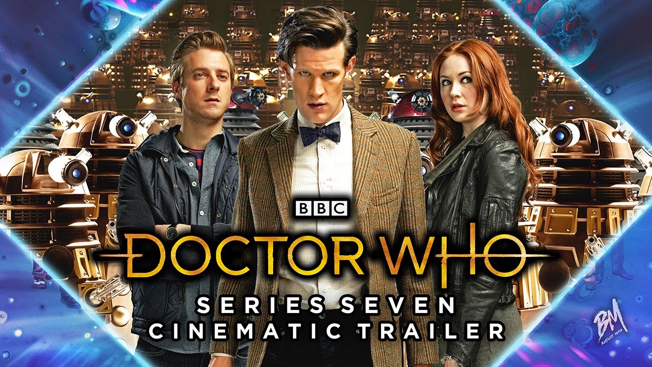 Doctor Who - Series 7 Cinematic Trailer  [2012-2013] (Fanmade)