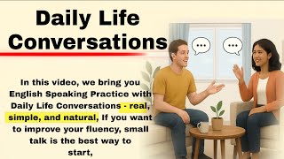 : English Speaking Practice | Daily Life Conversations for Fluency  Improve Your English Naturally