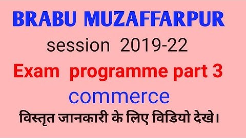 Brabu muzaffarpur  exam programme 2019-22 commerce