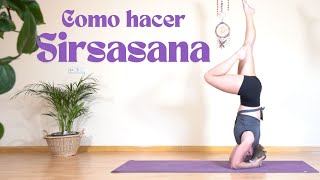 Como hacer SIRSASANA || El pino o parado de cabeza