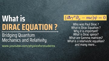 What is Dirac Equation | Dirac Equation Explained | Dirac equation in relativistic quantum mechanics