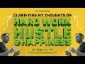 Clarifying My Thoughts on Hard Work, Hustle, and Happiness | Gary Vaynerchuk Original Film