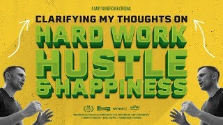 A lot of people misunderstand what I mean when I talk about “hustli...