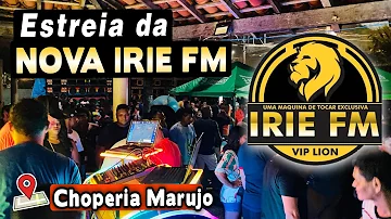 ESTREIA DA NOVA IRIE FM em São Luís / Choperia Marujo