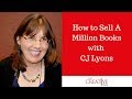 How to sell a million books with CJ Lyons