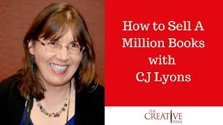 How to sell a million books with CJ Lyons