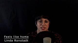 Video thumbnail of "Feels like home - Linda Ronstadt (Cover by Eleonora Akihary)"