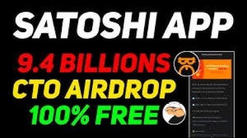 Satoshi App New Airdrop CTO Coin ||Total 9.45 billion CTO ll Satoshi App Colend Airdrop Address Link