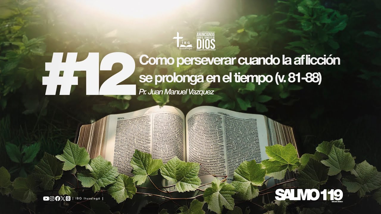 Como perseverar cuando la aflicción se prolonga - Salmo 119:81-88 - Pr ...