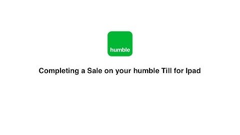 Completing a Sale on your humble Till for iPad