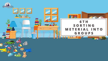 SORTING METERIAL INTO GROUPS || 6TH STANDARD || MATHEMATICS || DRONA EDU