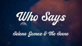 Selena Gomez & The Scene - Who Says (Lyrics) | Usher, Taylor Swift,... (Mix Lyrics)