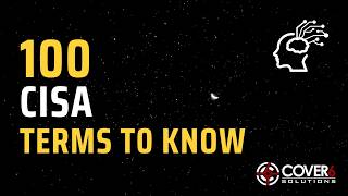 100 CISA Terms to Know