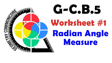 G-C.B.5 Worksheet #1 - Radian Angle Measure