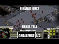 [Challenge] - Firebat Only (1/2).