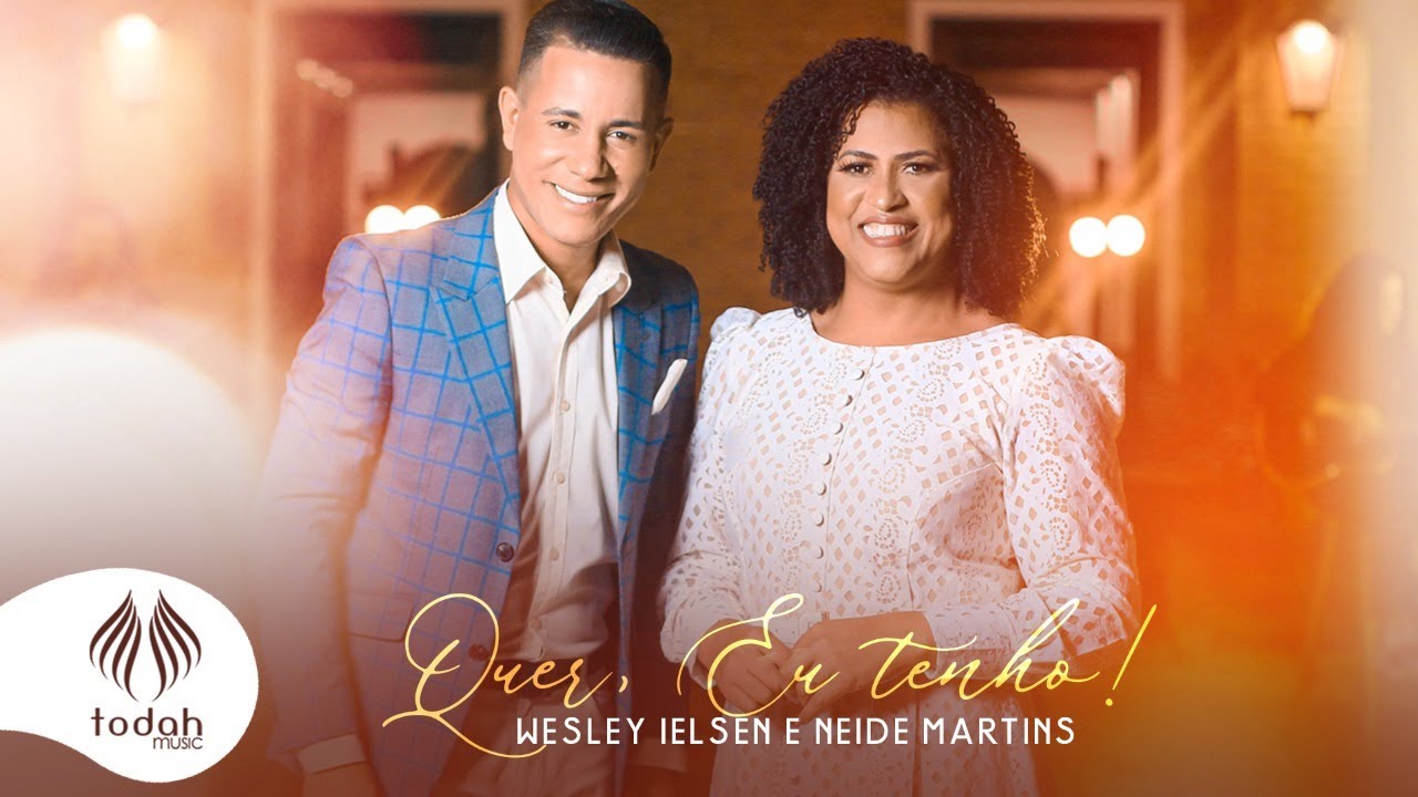 Quer, Eu Tenho!
– Wesley Ielsen e Neide Martins