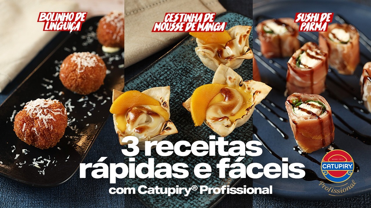 3 RECEITAS RÁPIDAS E FÁCEIS USANDO CATUPIRY® PROFISSIONAL