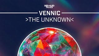 VENNIC - The Unknown I Official Audio