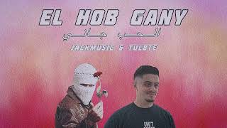 Jackmusic & TUL8TE - El Hob Gany | الحب جاني (Remix)