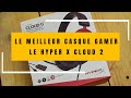 Que vaut le casque gaming hyper x cloud 2 en 2022