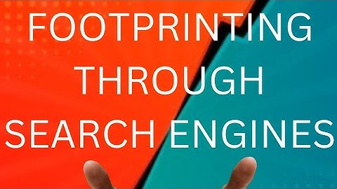Mastering Footprinting: Footprinting through Search Engines 🔍💻